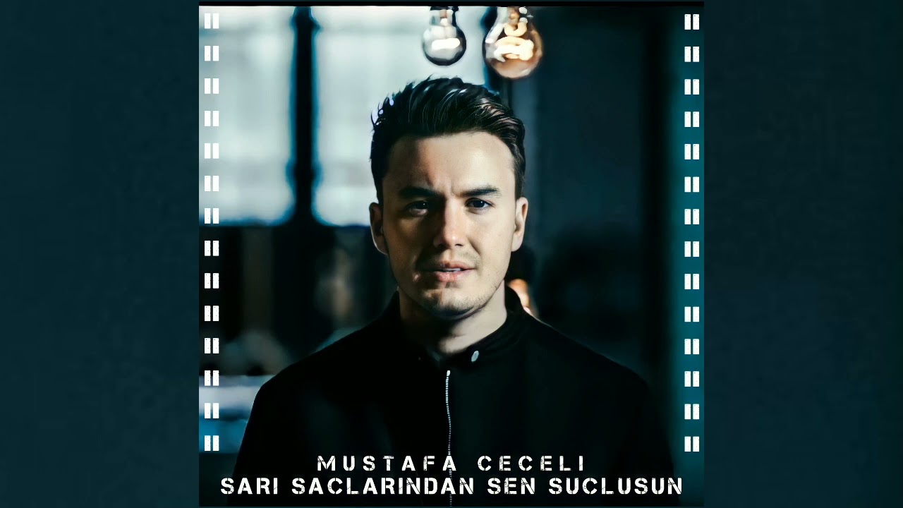 Mustafa Ceceli Sarı Saçlarından Sen Suçlusun