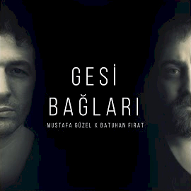 Mustafa Güzel Gesi Bağları