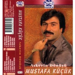 Mustafa Küçük Askerin Dönüşü