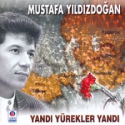 Mustafa Yıldızdoğan Yandı Yürekler Yandı