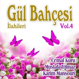 Mustafa Yılmaz Gül Bahçesi İlahileri Vol 4