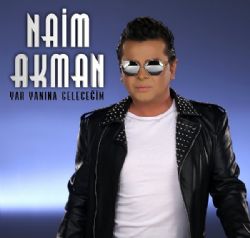 Naim Akman Yar Yanına Geleceğim