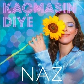 Naz Kaçmasın Diye