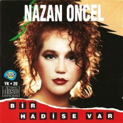 Nazan Öncel Bir Hadise Var