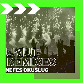 Nefes Okuslug Umut Remixes