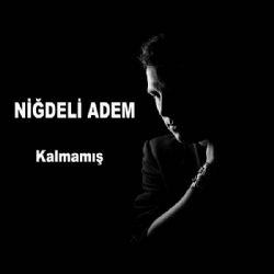 Niğdeli Adem Kalmamış