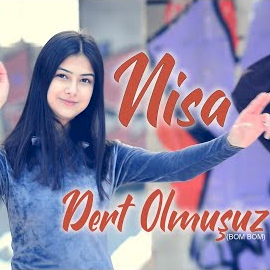 Nisa Dert Olmuşuz