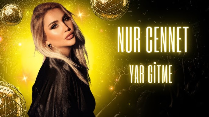 Nur Cennet Yar Gitme