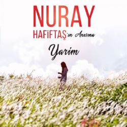 Nuray Hafiftaş Yarim