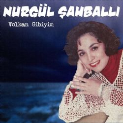 Nurgül Şahballı Volkan Gibiyim