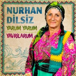 Nurhan Dilsiz Yarum Yarum