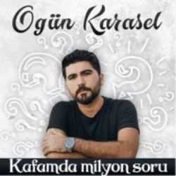 Ogün Karasel Kafamda Milyon Soru