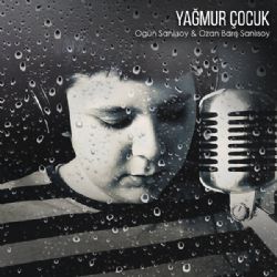 Ogün Sanlısoy Yağmur Çocuk