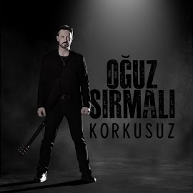 Oğuz Sırmalı Korkusuz