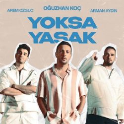 Oğuzhan Koç Yoksa Yasak