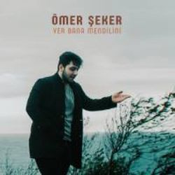 Ömer Şeker Ver Bana Mendilini