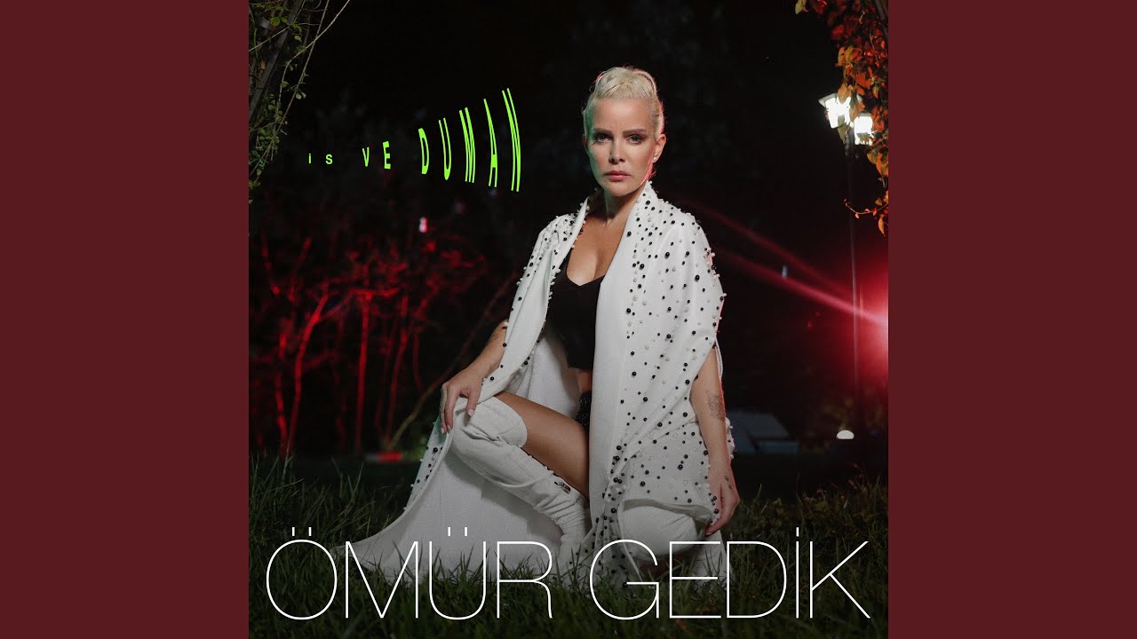 Ömür Gedik İs ve Duman