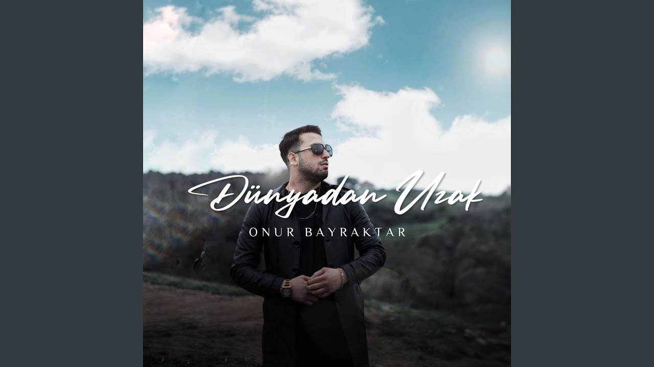 Onur Bayraktar Dünyadan Uzak