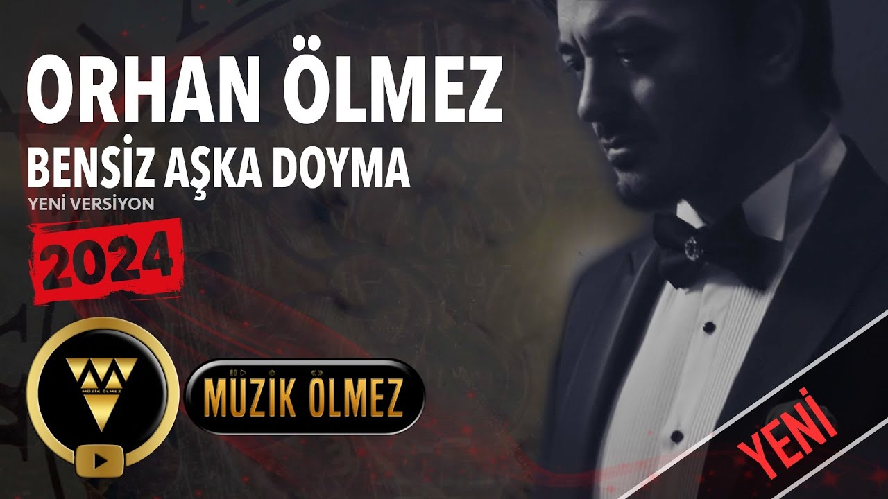 Orhan Ölmez Bensiz Aşka Doyma