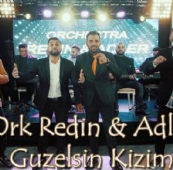 Ork Redin Güzelsin Kızım