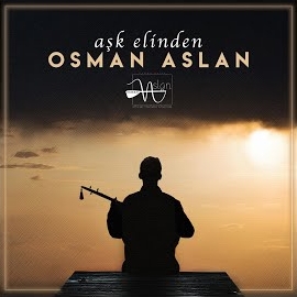 Osman Aslan Aşk Elinden