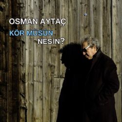 Osman Aytaç Kör Müsün Nesin