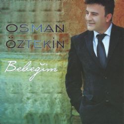 Osman Öztekin Bebeğim