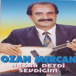 Ozan Mercan Nazar Deydi