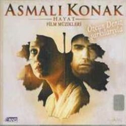 Özcan Deniz Asmalı Konak Hayat Film Müzikleri