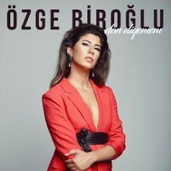 Özge Biroğlu Dön Diyemem