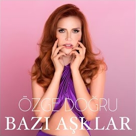 Özge Doğru Bazı Aşklar