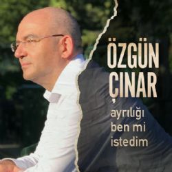 Özgün Çınar Ayrılığı Ben Mi İstedim