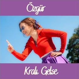 Özgür Kralı Gelse