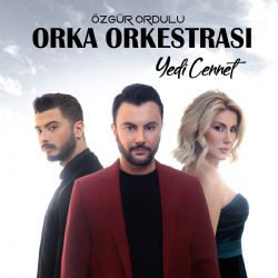 Özgür Ordulu Orka Orkestrası Yedi Cennet