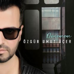 Özgür Umut Üçer Dönemem