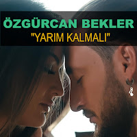 Özgürcan Bekler Yarım Kalmalı