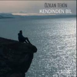 Özkan Tekin Kendinden Bil