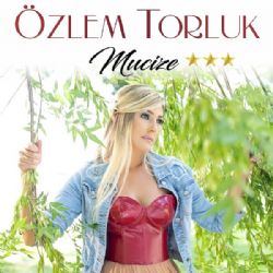 Özlem Torluk Mucize