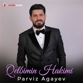 Parviz Ağayev Qelbimin Hakimi