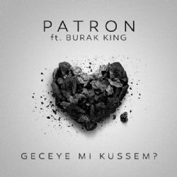 Patron Geceye Mi Küssem