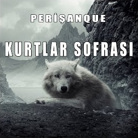 Perişanque Kurtlar Sofrası