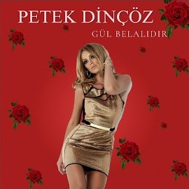 Petek Dinçöz Gül Belalıdır