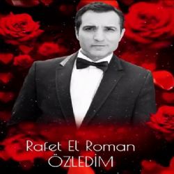 Rafet El Roman Özledim