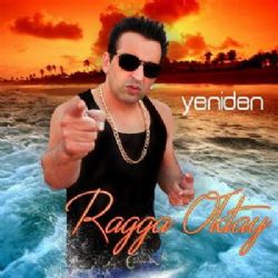 Ragga Oktay Yeniden