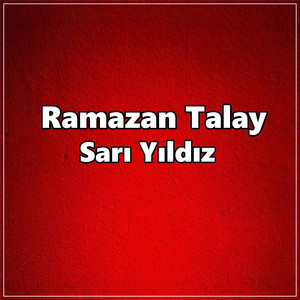 Ramazan Talay Sarı Yıldız