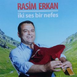 Rasim Erkan İki Ses Bir Nefes