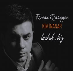 Revan Qarayev Kim İnanar