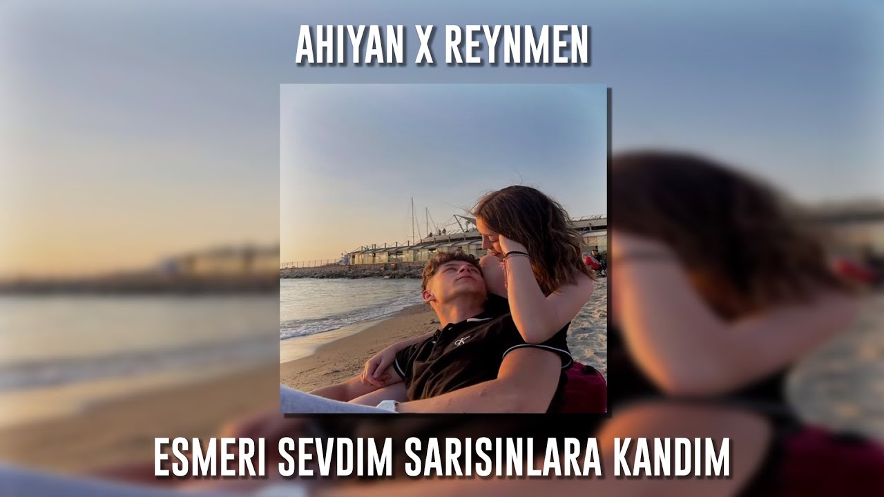 Reynmen Esmeri Sevdim Sarışınlara Kandım