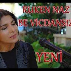 Ruken Naz Be Vicdansız