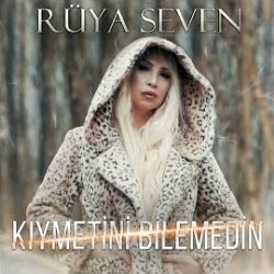 Rüya Seven Kıymetini Bilemedin